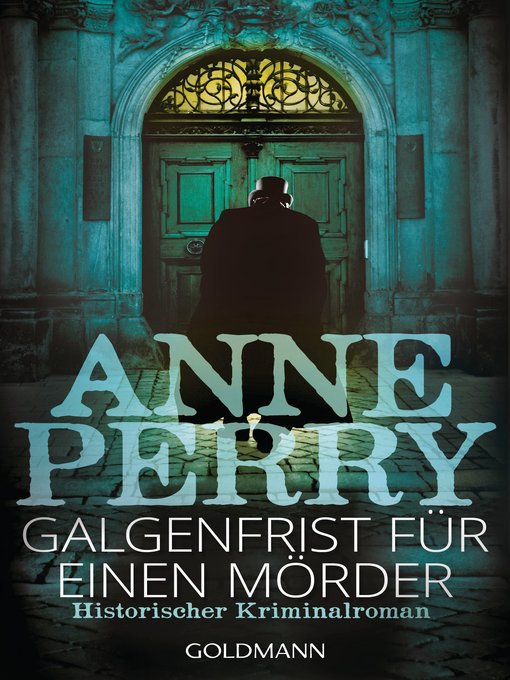 Title details for Galgenfrist für einen Mörder: Historischer Kriminalroman by Anne Perry - Available